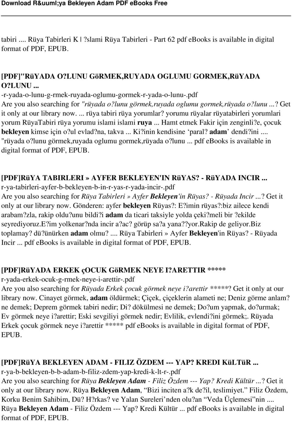 yorumu rüyalar rüyatabirleri yorumlari yorum RüyaTabiri rüya yorumu islami islami ruya... Hamt etmek Fakir için zenginli?e, çocuk bekleyen kimse için o?ul evlad?na, takva... Ki?inin kendisine paral?