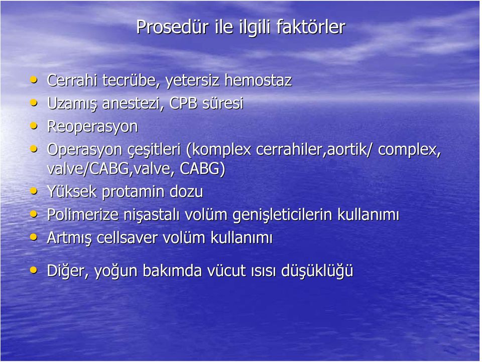 valve/cabg, /CABG,valve,, CABG) Yüksek protamin dozu Polimerize nişastal astalı volüm m