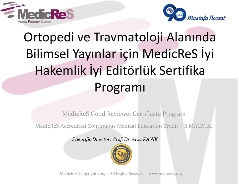 MedicReS Accredited Continuous Medical Education Credit - 6 MACMEC Scientific