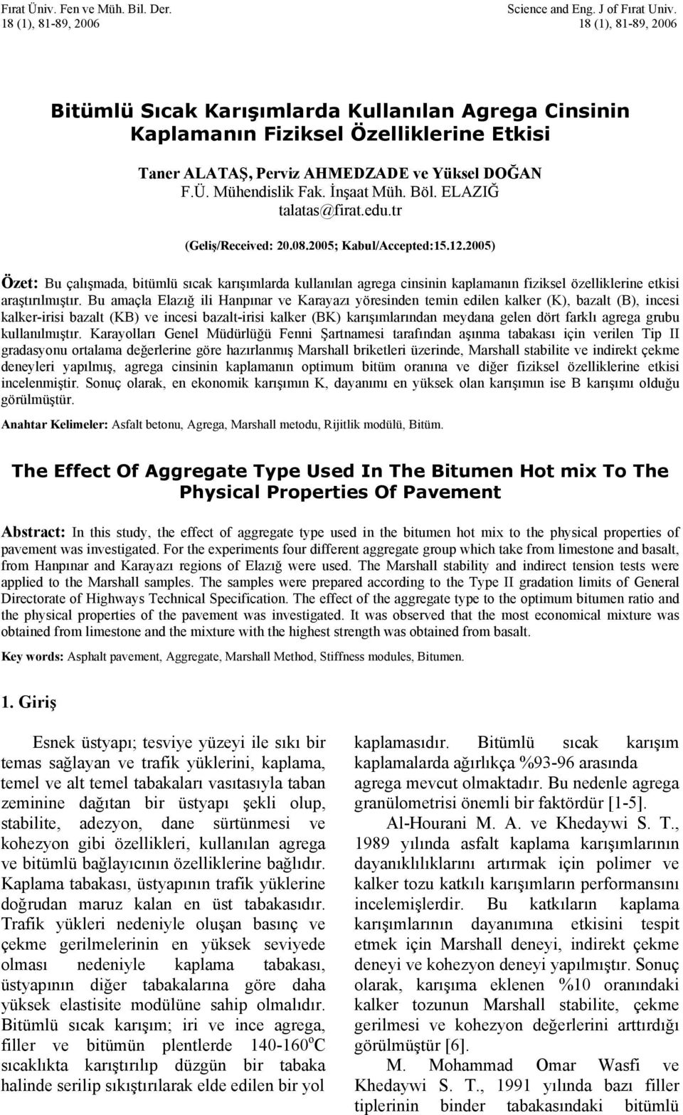 İnşaat Müh. öl. ELAZIĞ talatas@firat.edu.tr (Geliş/Received: 20.08.2005; abul/accepted:15.12.