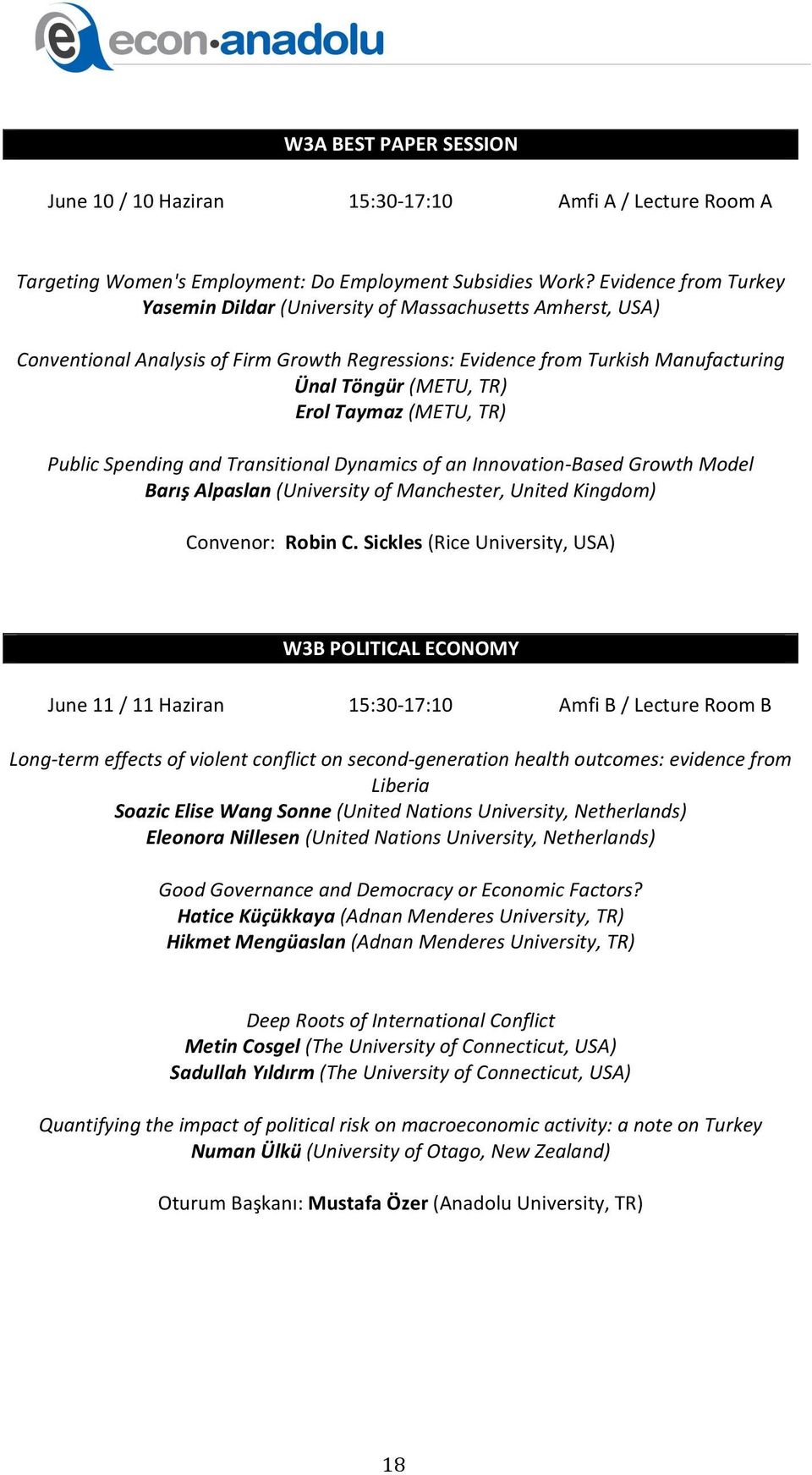 (METU, TR) Public Spending and Transitional Dynamics of an Innovation- Based Growth Model Barış Alpaslan (University of Manchester, United Kingdom) Convenor: Robin C.