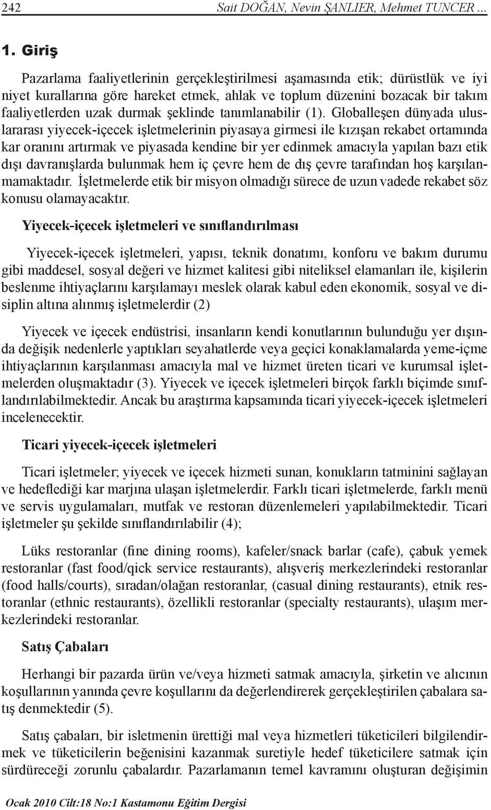 şeklinde tanımlanabilir (1).