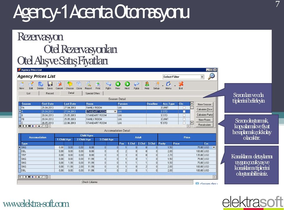 fiyat hesaplamak çok kolay olacaktır.