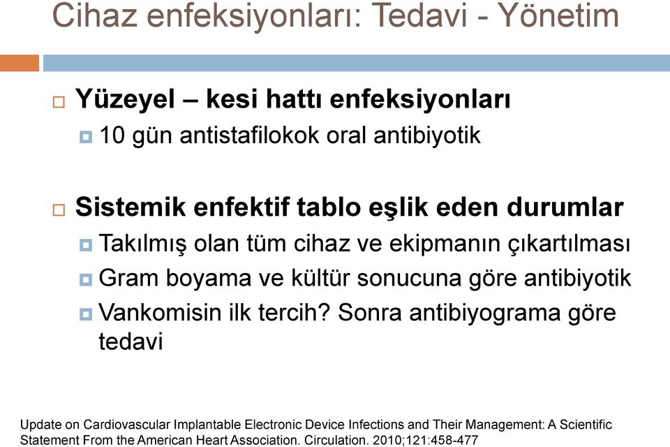 antibiyotik Vankomisin ilk tercih?