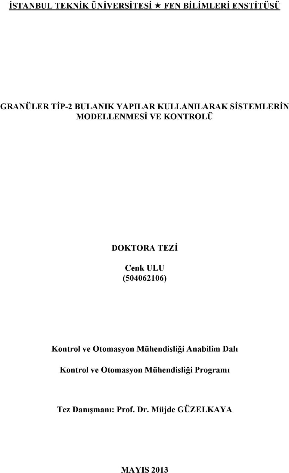 ULU (54626) Kontrol ve Otomasyon Mühendisliği Anabilim Dalı Kontrol ve