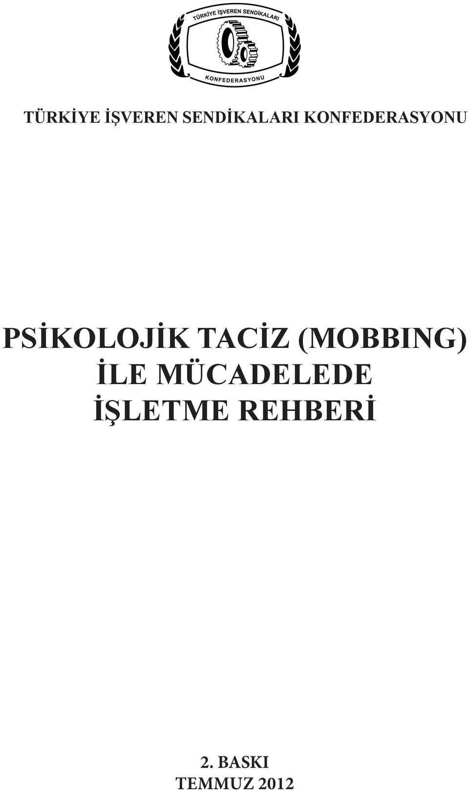 TACİZ (MOBBING) İLE MÜCADELEDE