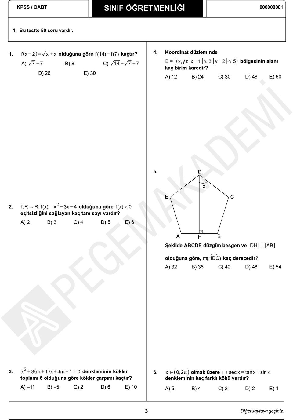 fr : " Rfx, ( ) = x 3x 4 olduğuna göre fx ( ) < 0 eşitsizliğini sağlayan kaç tam sayı vardır?