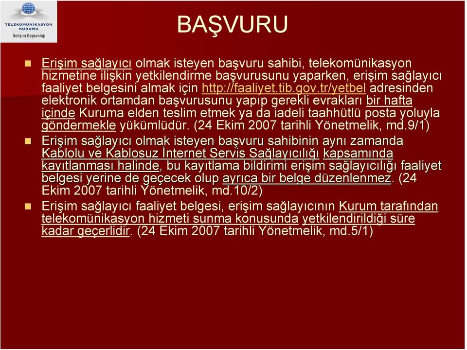 (24 Ekim 2007 tarihli Yönetmelik, md.