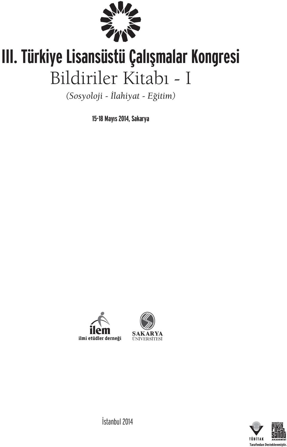 Eğitim) 15-18 Mayıs 2014, Sakarya ilmi etüdler