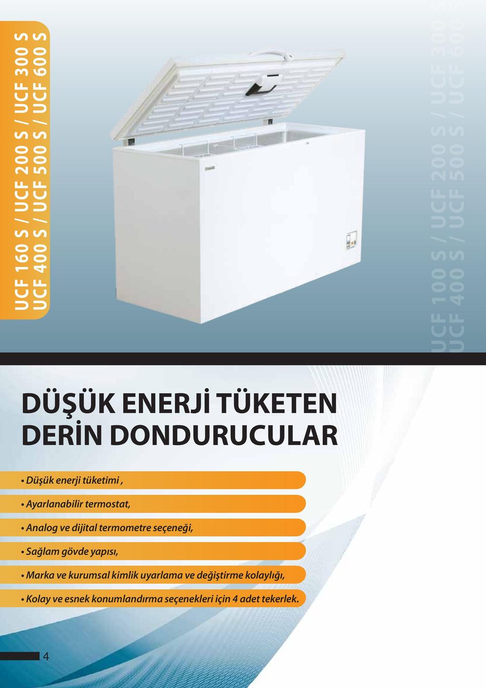 Ayarlanabilir termostat, Analog ve dijital termometre seçeneği, Sağlam gövde yapısı, Marka ve