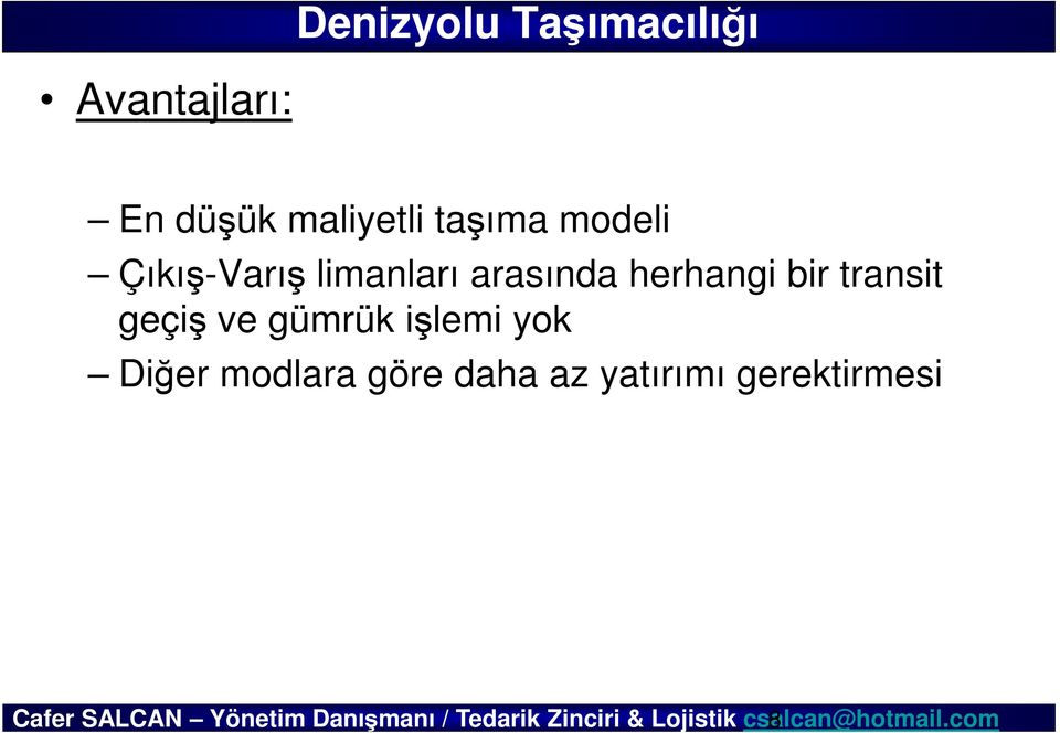 arasında herhangi bir transit geçiş ve gümrük