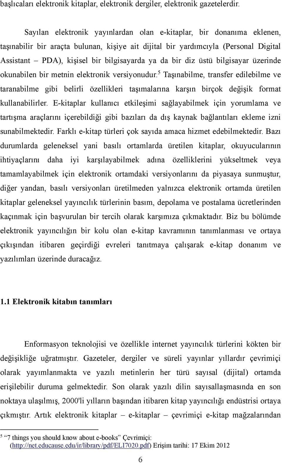 da bir diz üstü bilgisayar üzerinde okunabilen bir metnin elektronik versiyonudur.