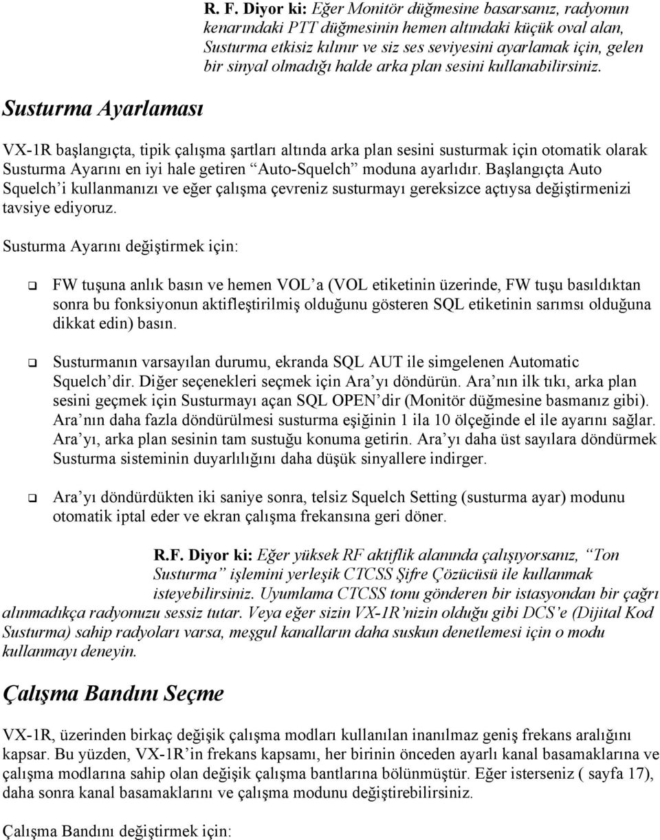 olmadığı halde arka plan sesini kullanabilirsiniz.