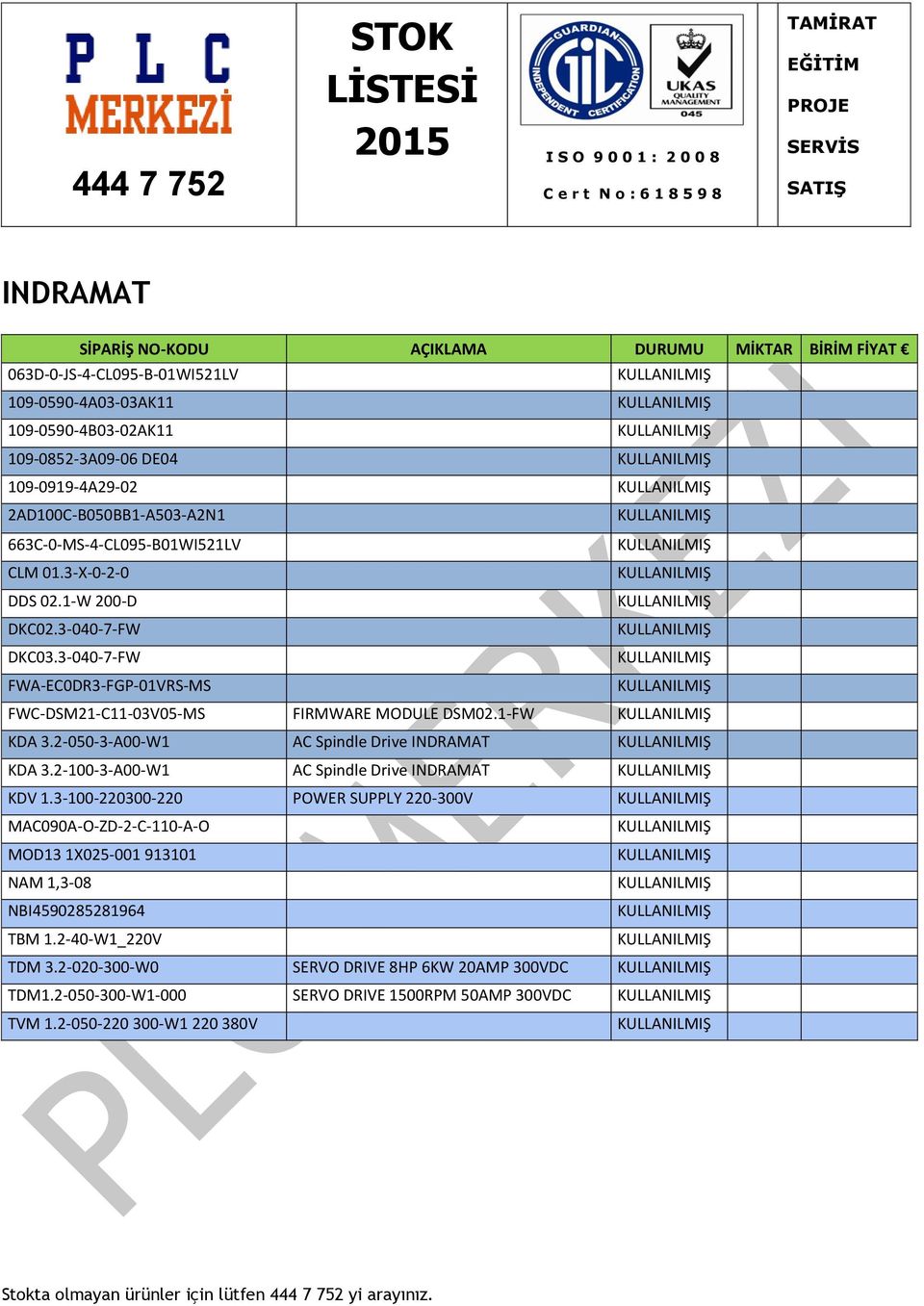 1-FW KDA 3.2-050-3-A00-W1 AC Spindle Drive INDRAMAT KDA 3.2-100-3-A00-W1 AC Spindle Drive INDRAMAT KDV 1.