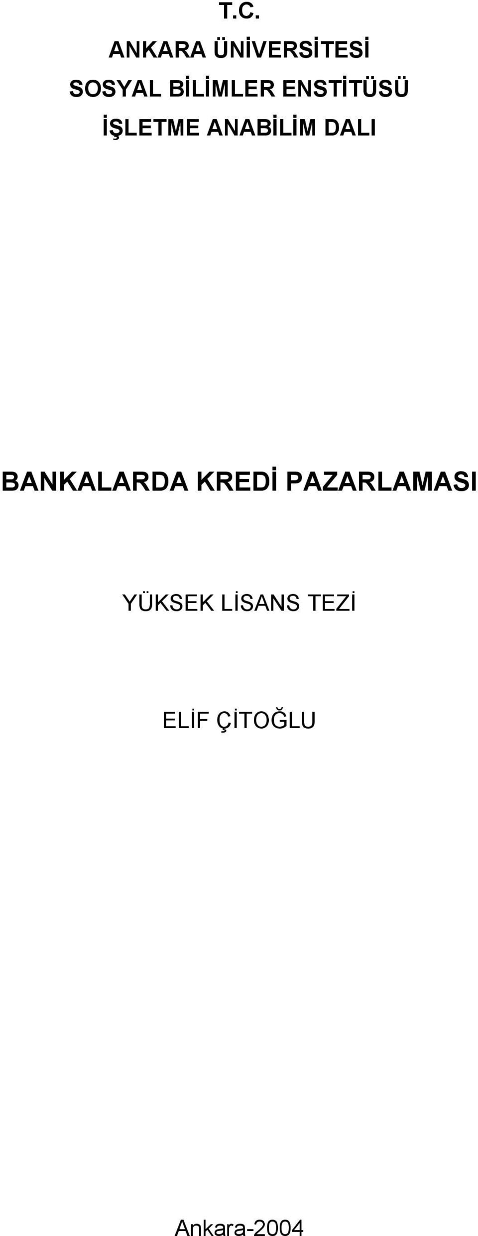 DALI BANKALARDA KREDİ PAZARLAMASI