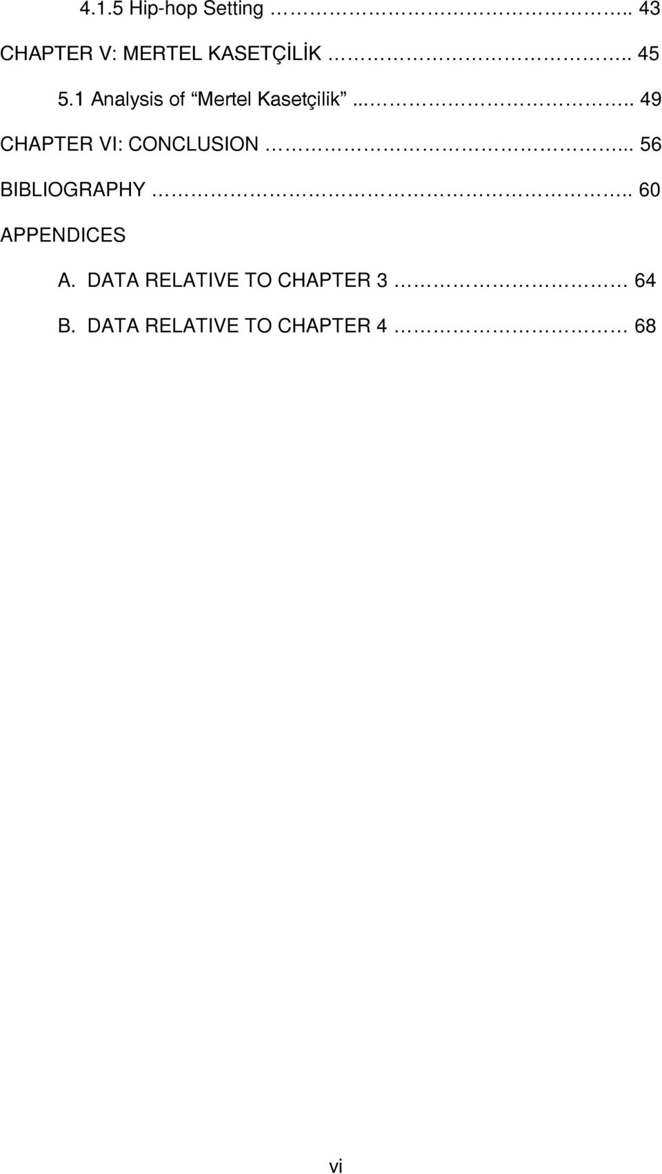 .... 49 CHAPTER VI: CONCLUSION... 56 BIBLIOGRAPHY.