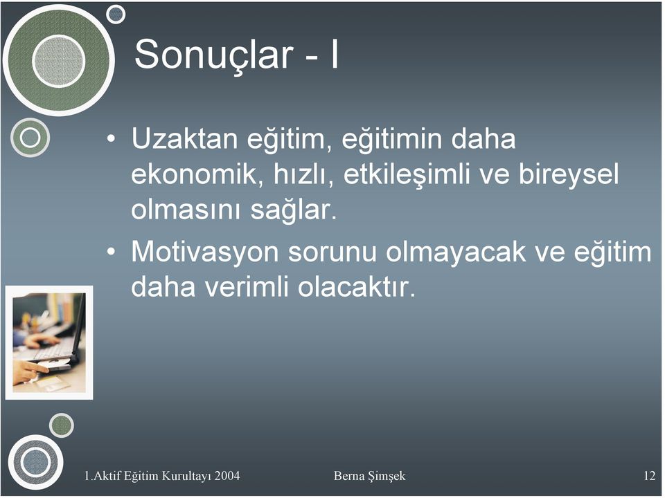 sağlar.