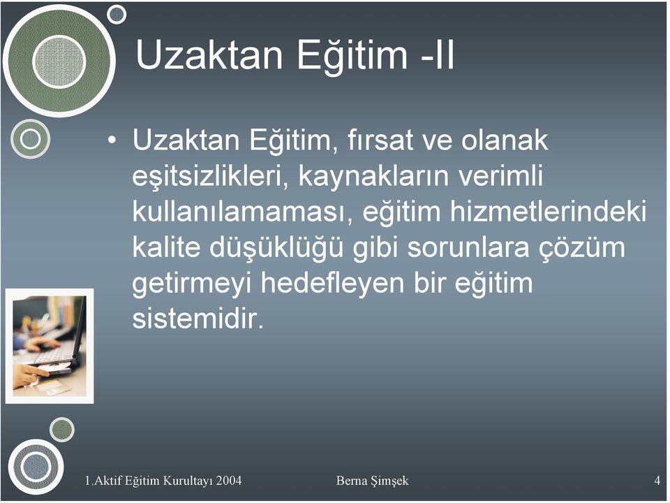 hizmetlerindeki kalite düşüklüğü gibi sorunlara çözüm getirmeyi