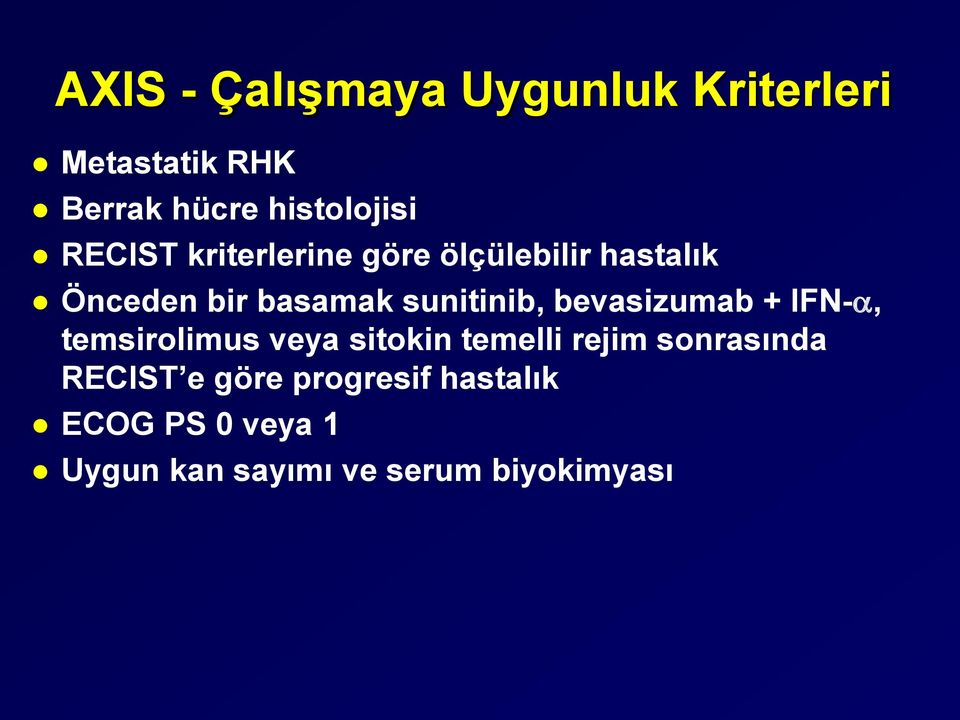 bevasizumab + IFN-, temsirolimus veya sitokin temelli rejim sonrasında RECIST