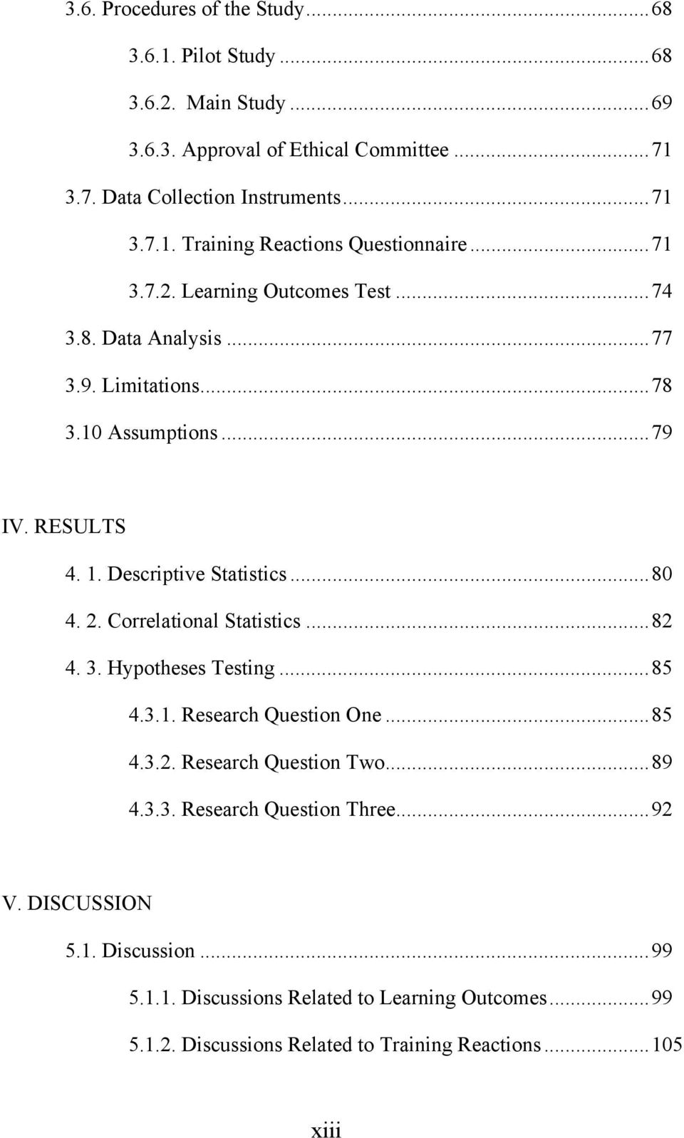 Correlational Statistics... 82 4. 3. Hypotheses Testing... 85 4.3.1. Research Question One... 85 4.3.2. Research Question Two... 89 4.3.3. Research Question Three... 92 V.