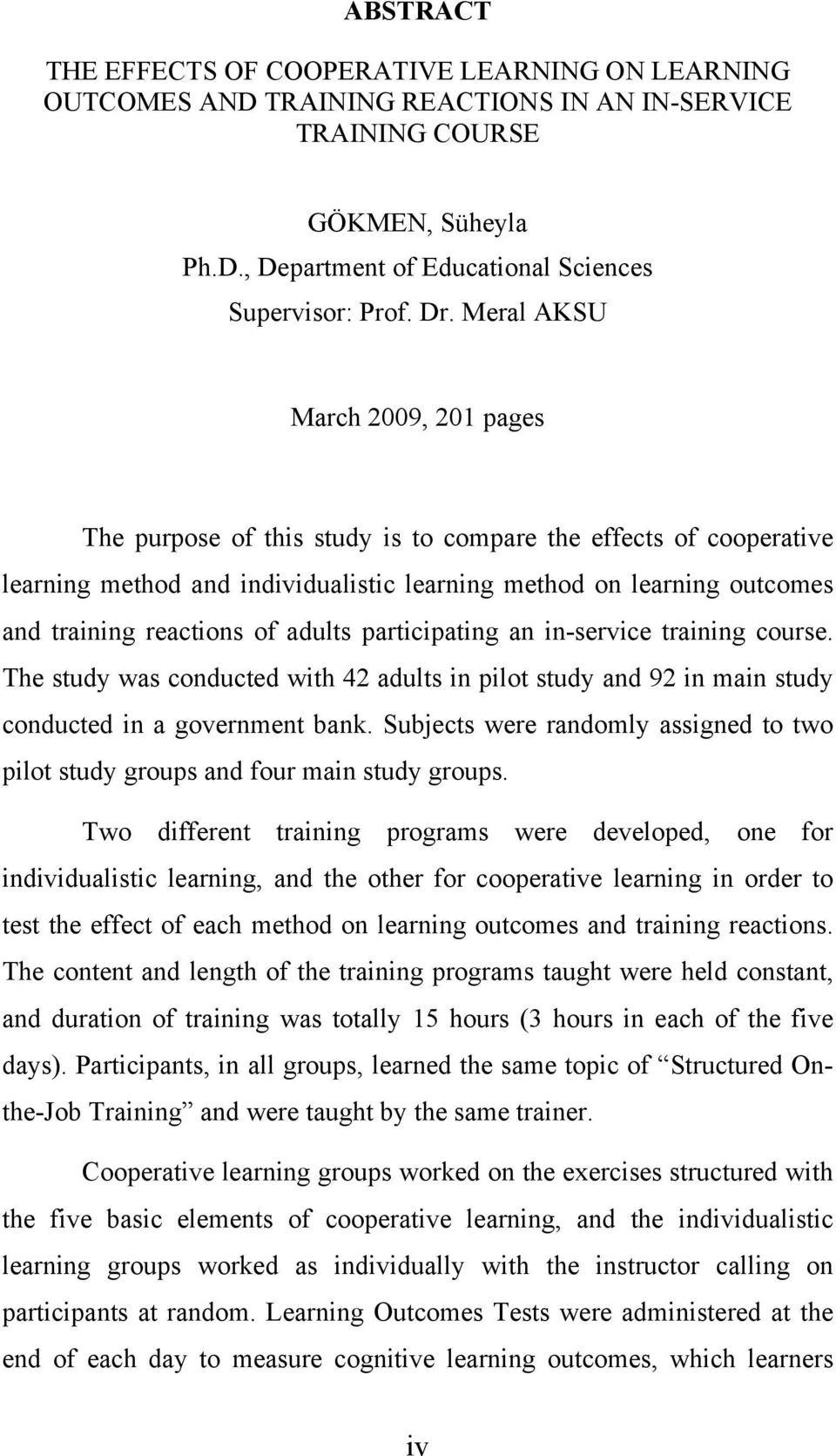 of adults participating an in-service training course. The study was conducted with 42 adults in pilot study and 92 in main study conducted in a government bank.