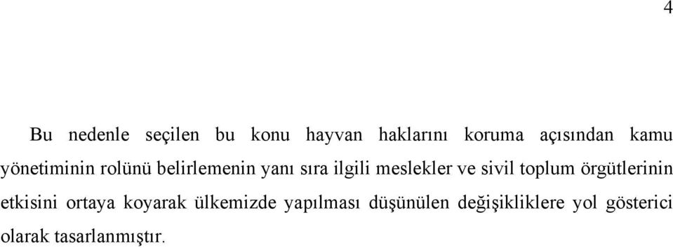 ve sivil toplum örgütlerinin etkisini ortaya koyarak ülkemizde