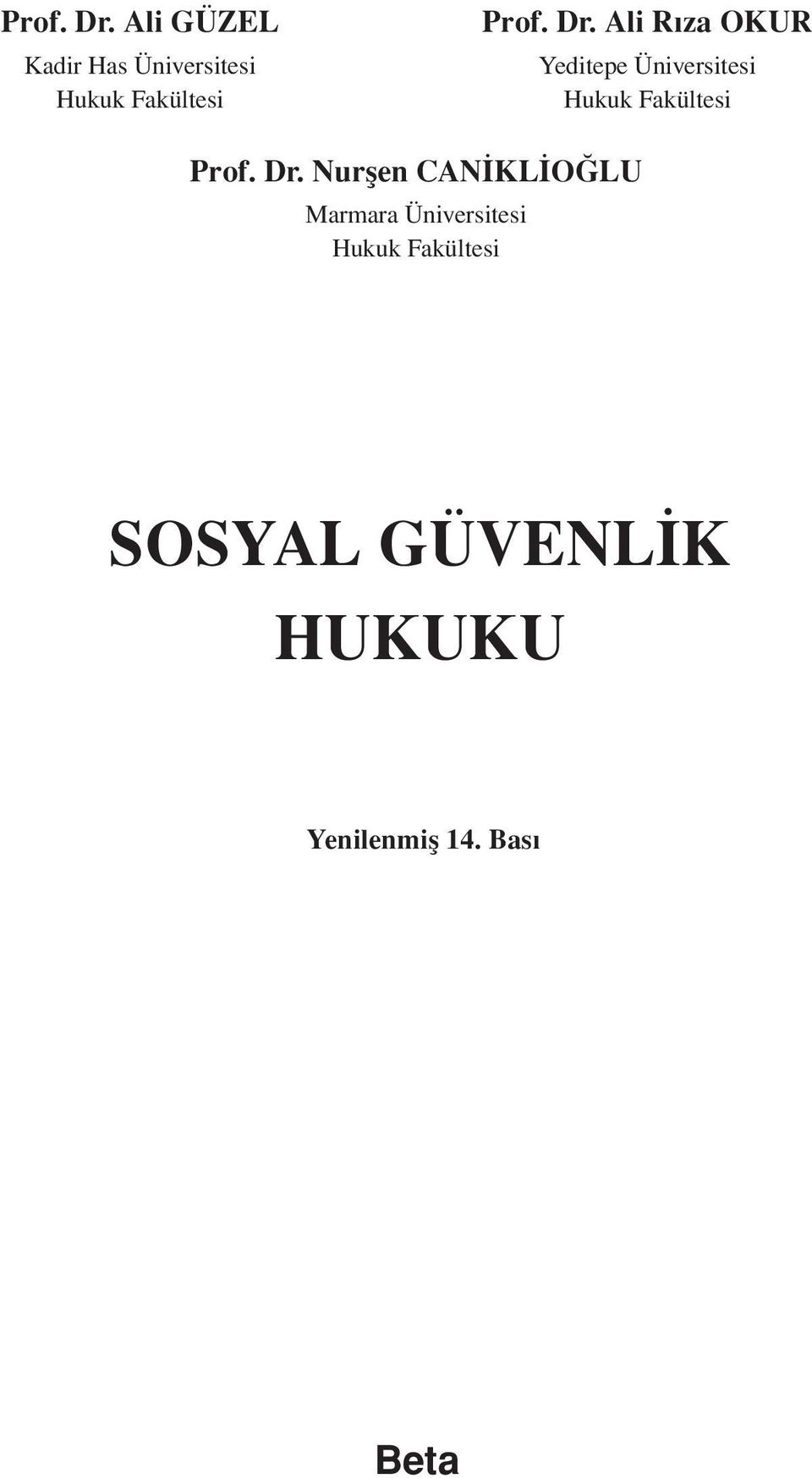 Fakültesi  Nurşen CANİKLİOĞLU Marmara Üniversitesi Hukuk