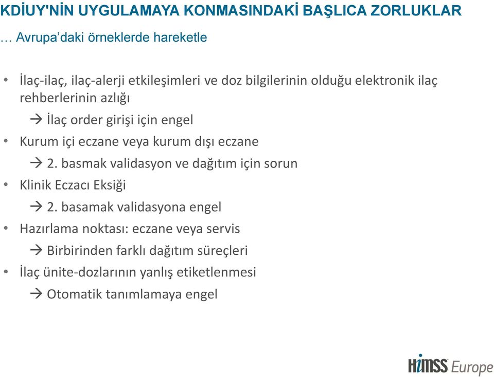 veya kurum dışı eczane 2. basmak validasyn ve dağıtım için srun Klinik Eczacı Eksiği 2.