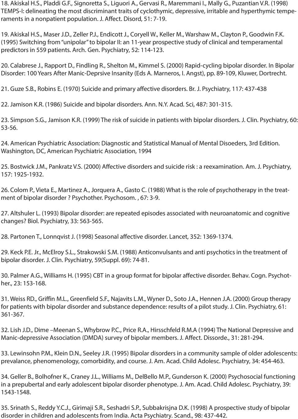 Affect. Disord, 51: 7-19. 19. Akiskal H.S., Maser J.D., Zeller P.J., Endicott J., Coryell W., Ke