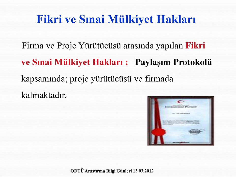 Sınai Mülkiyet Hakları ; Paylaşım Protokolü