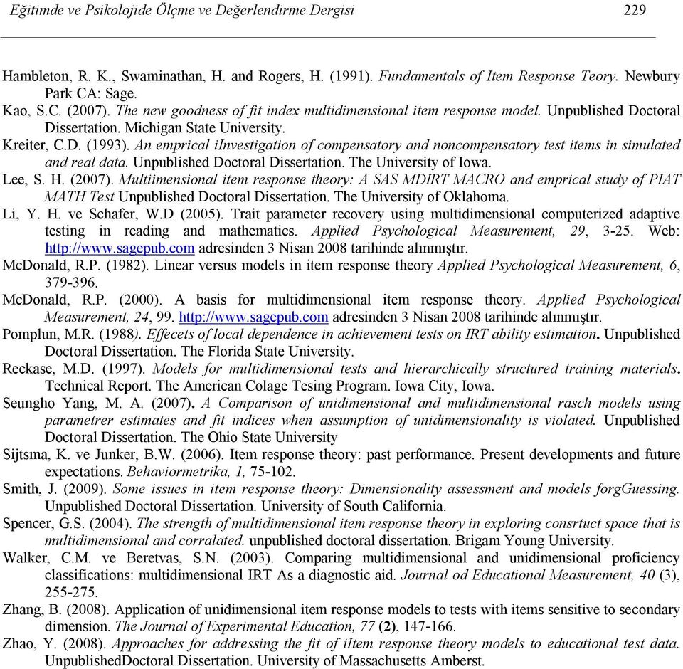 An emprcal Investgaton of compensatory and noncompensatory test tems n smulated and real data. Unpublshed Doctoral Dssertaton. The Unversty of Iowa. Lee, S. H. (2007).