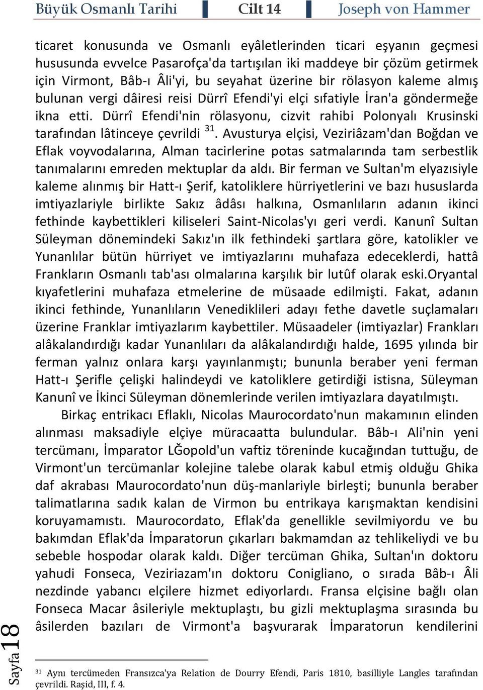 Dürrî Efendi'nin rölasyonu, cizvit rahibi Polonyalı Krusinski tarafından lâtinceye çevrildi 31.