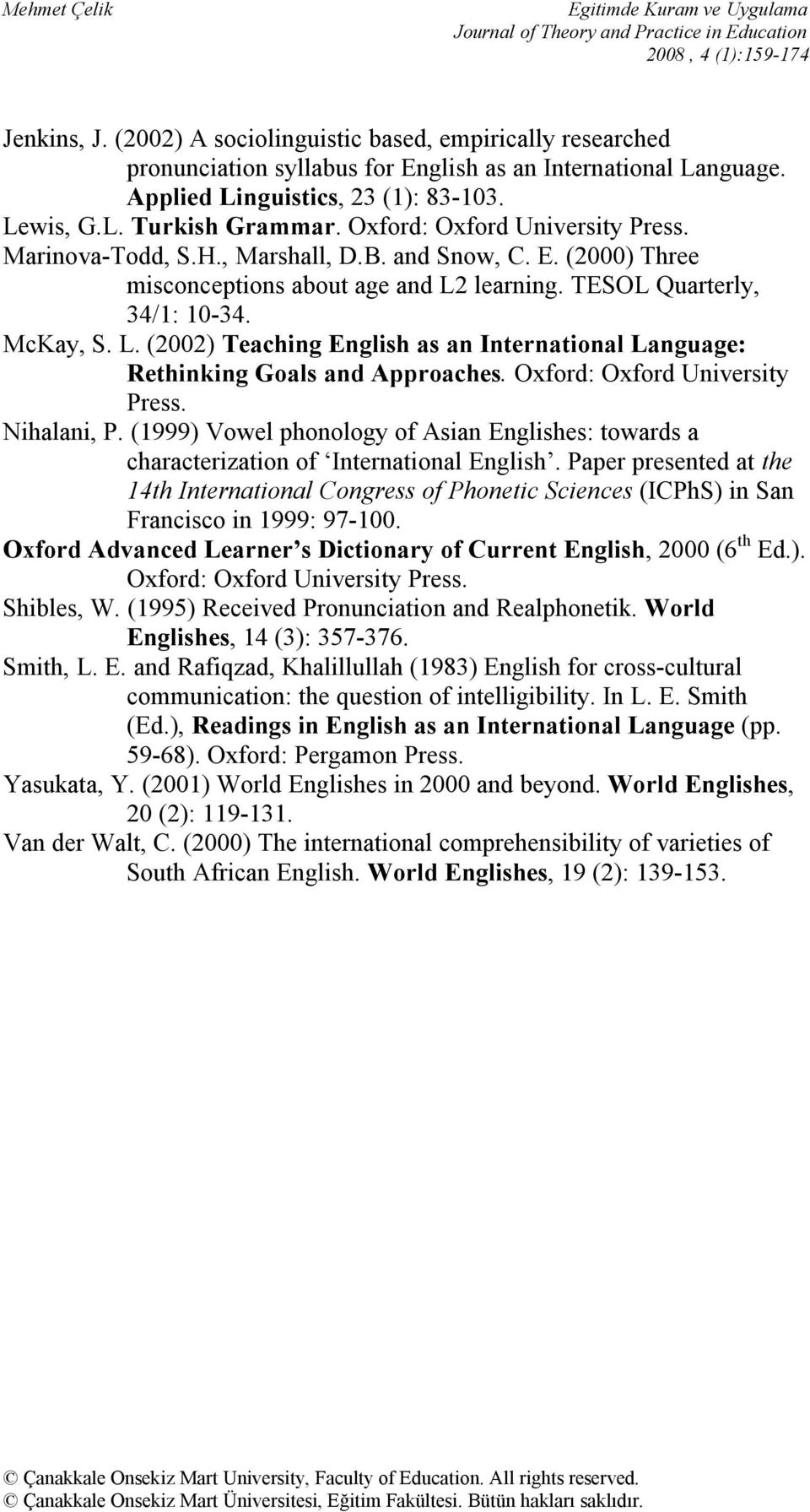 Oxford: Oxford University Press. Marinova-Todd, S.H., Marshall, D.B. and Snow, C. E. (2000) Three misconceptions about age and L2