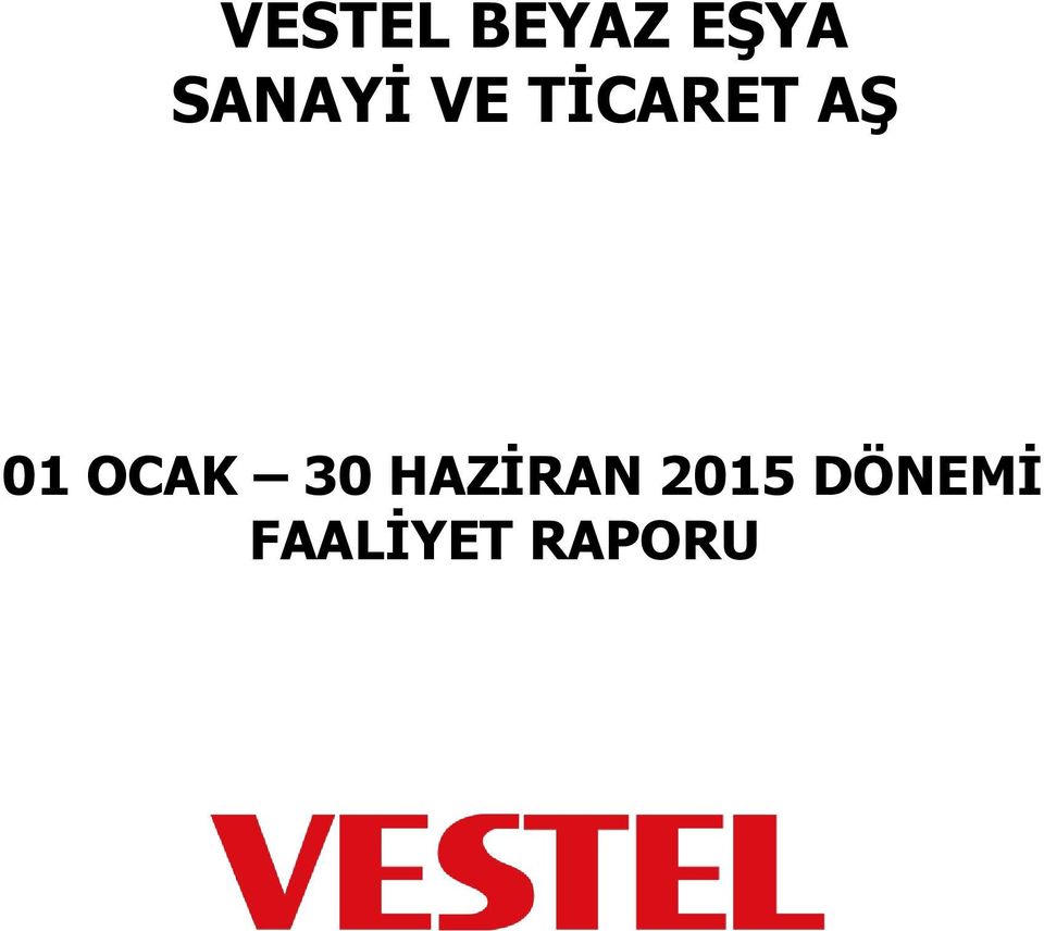 01 OCAK 30 HAZİRAN