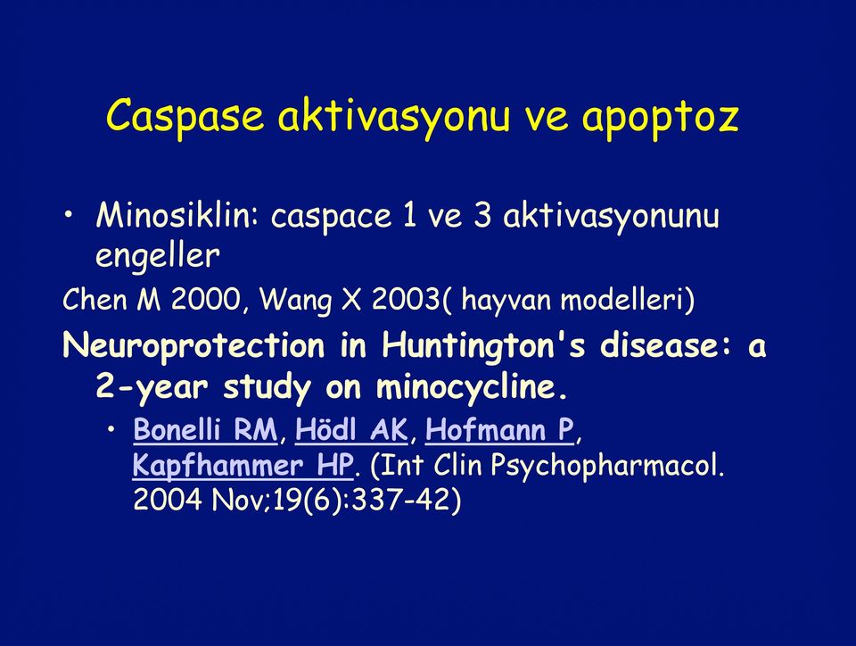 Huntington's disease: a 2-year study on minocycline.