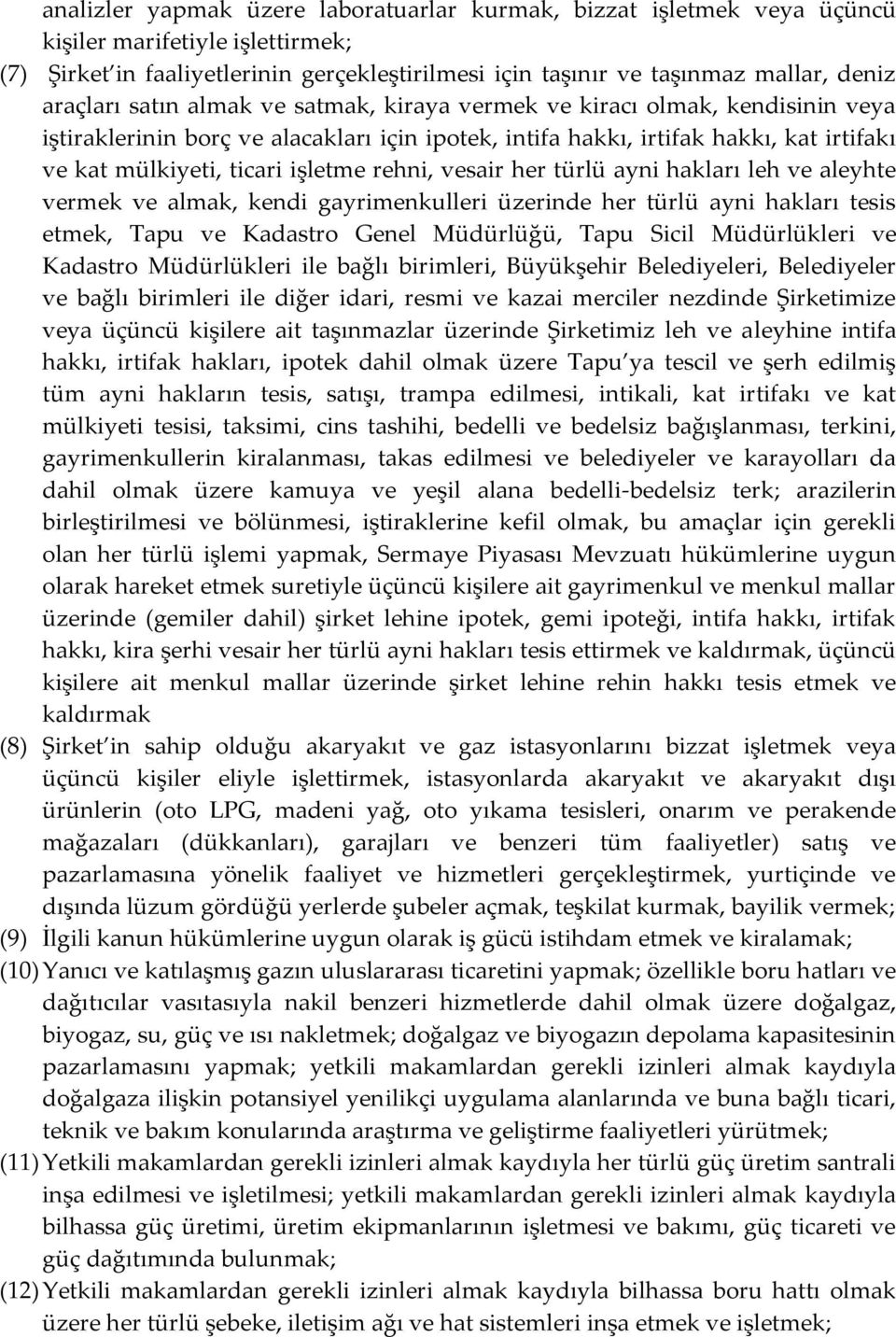 işletme rehni, vesair her türlü ayni hakları leh ve aleyhte vermek ve almak, kendi gayrimenkulleri üzerinde her türlü ayni hakları tesis etmek, Tapu ve Kadastro Genel Müdürlüğü, Tapu Sicil