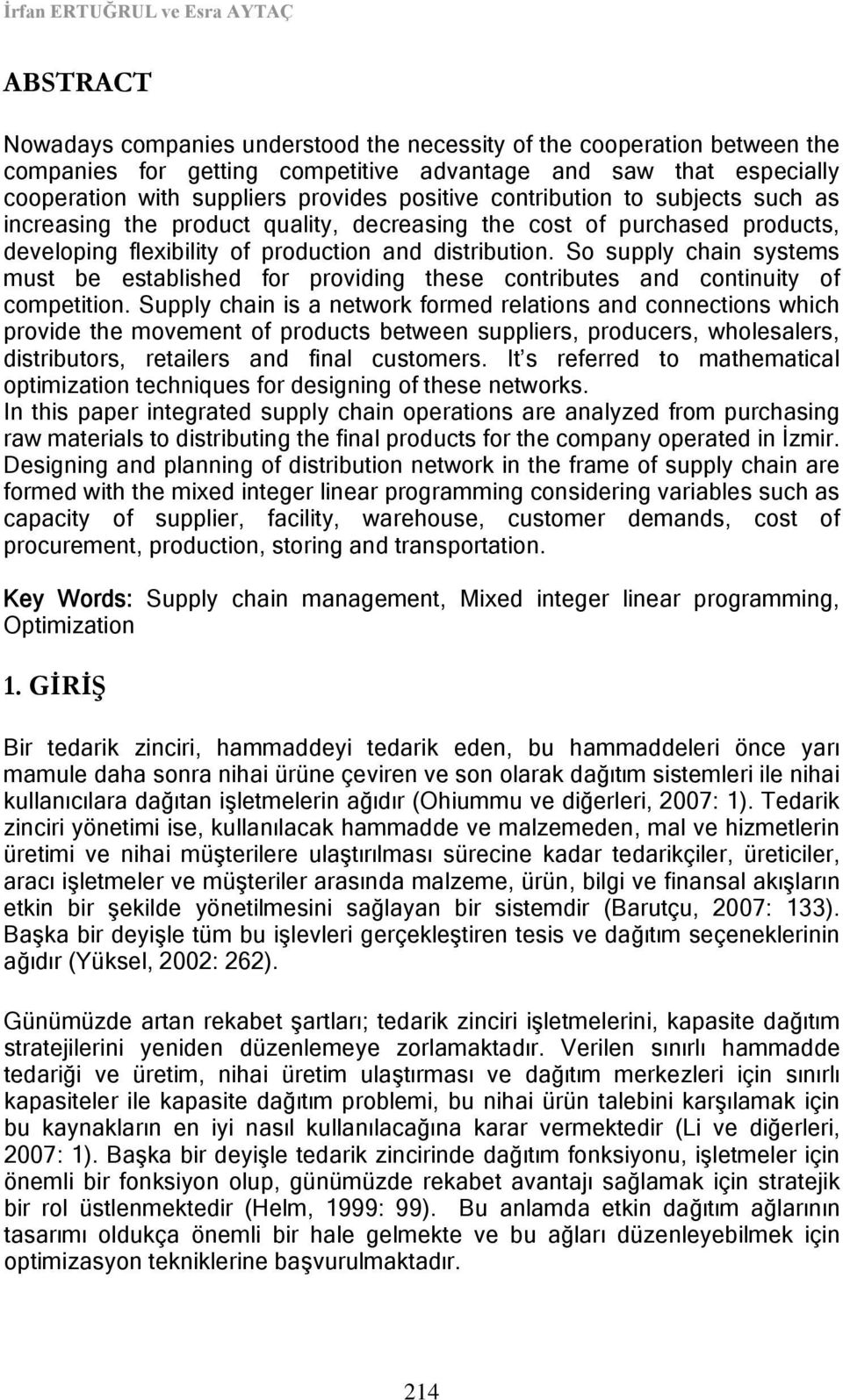 So supply chain systems must be established for providing these contributes and continuity of competition.