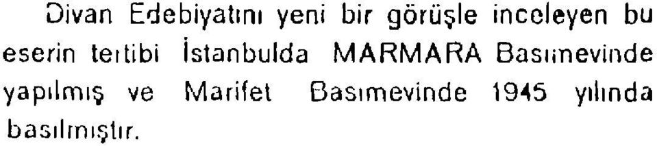 M A R M A R A Basıınevlnde yapılmış ve