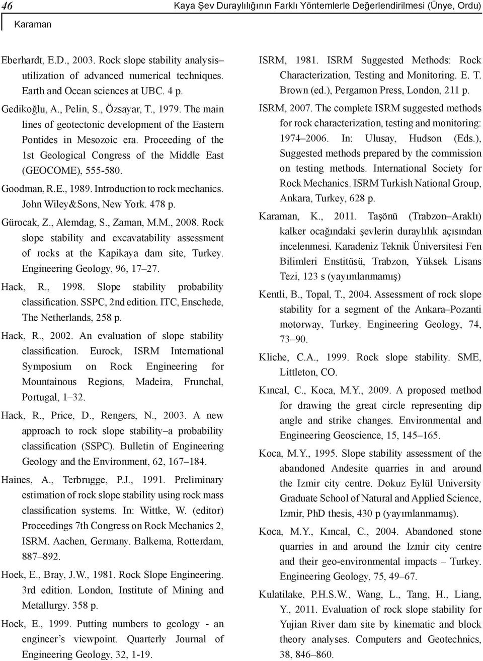 Introduction to rock mechanics. John Wiley&Sons, New York. 478 p. Gürocak, Z., Alemdag, S., Zaman, M.M., 2008.