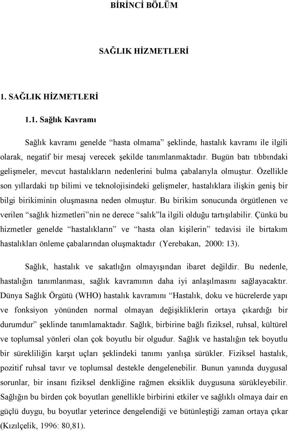 Özellikle son yıllardaki tıp bilimi ve teknolojisindeki gelişmeler, hastalıklara ilişkin geniş bir bilgi birikiminin oluşmasına neden olmuştur.