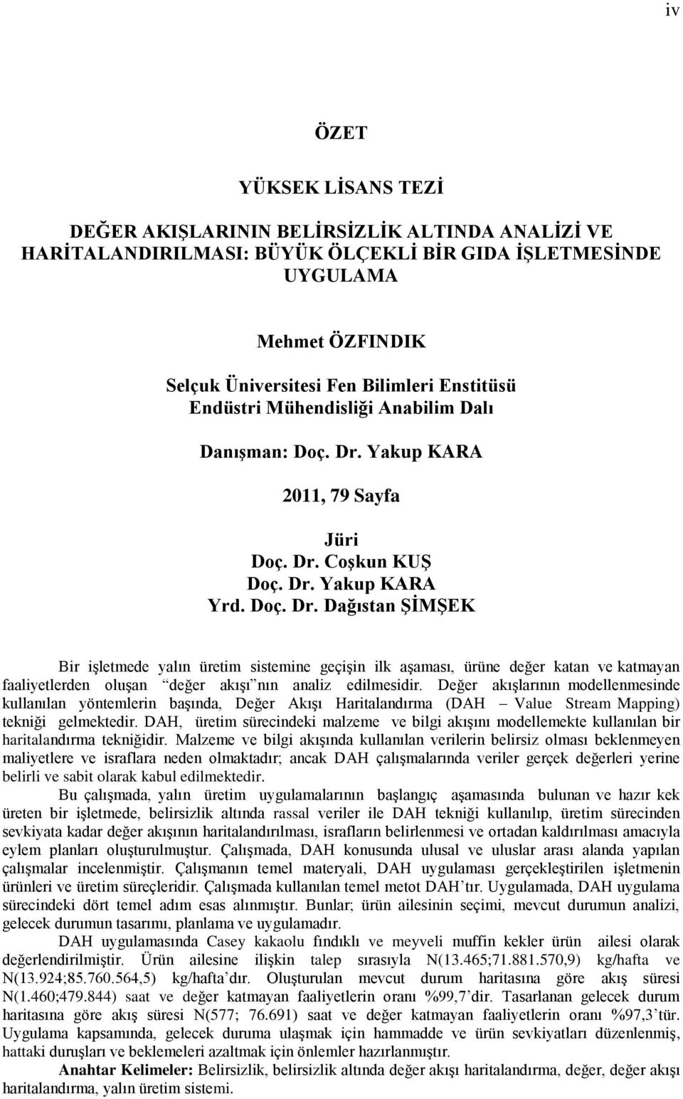 Yakup KARA 2011, 79 Sayfa Jüri Doç. Dr.
