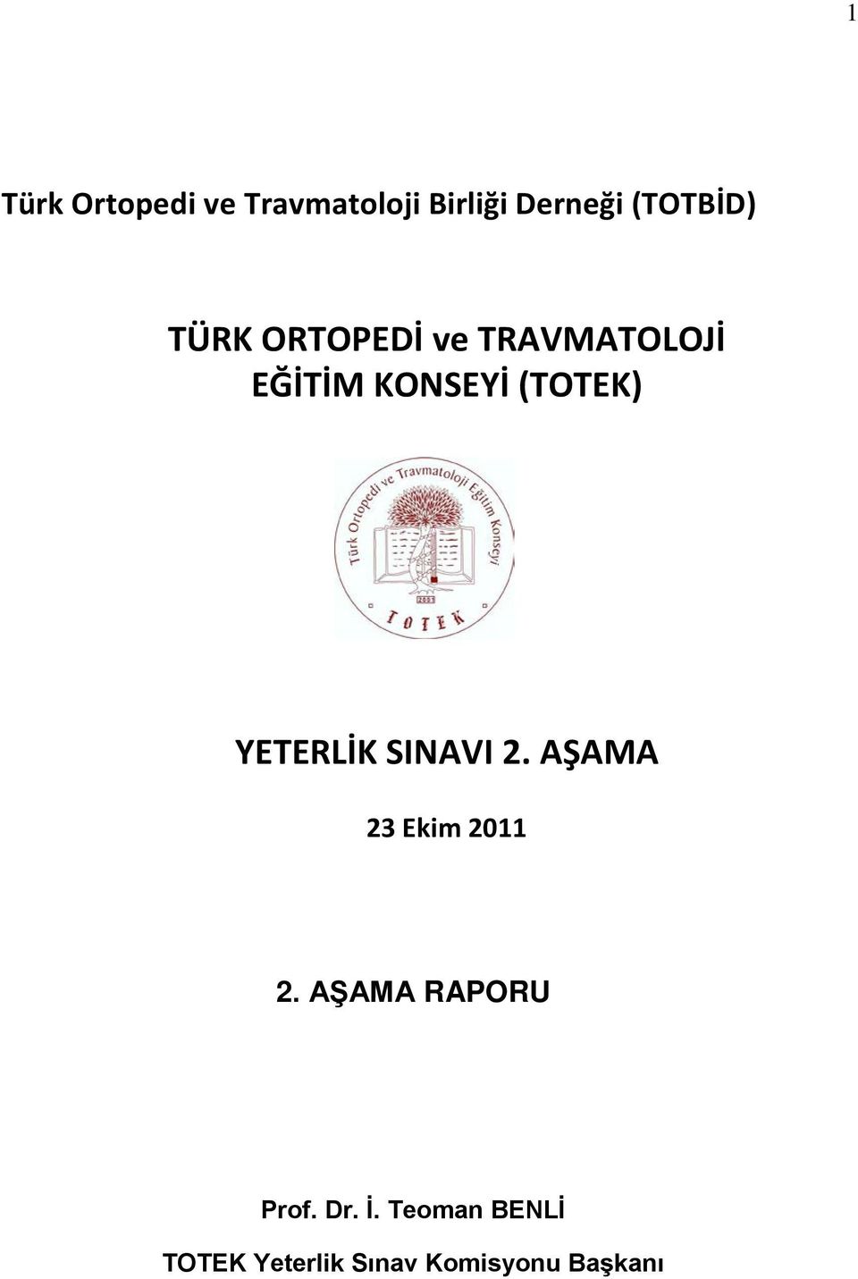 YETERLİK SINAVI 2. AŞAMA 23 Ekim 2011 2.