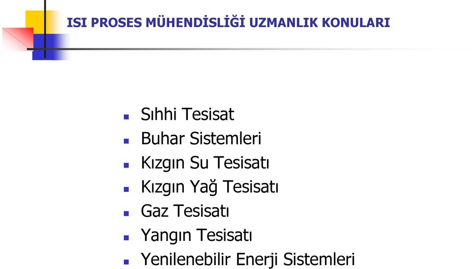 Tesisatı Kızgın Yağ Tesisatı Gaz Tesisatı