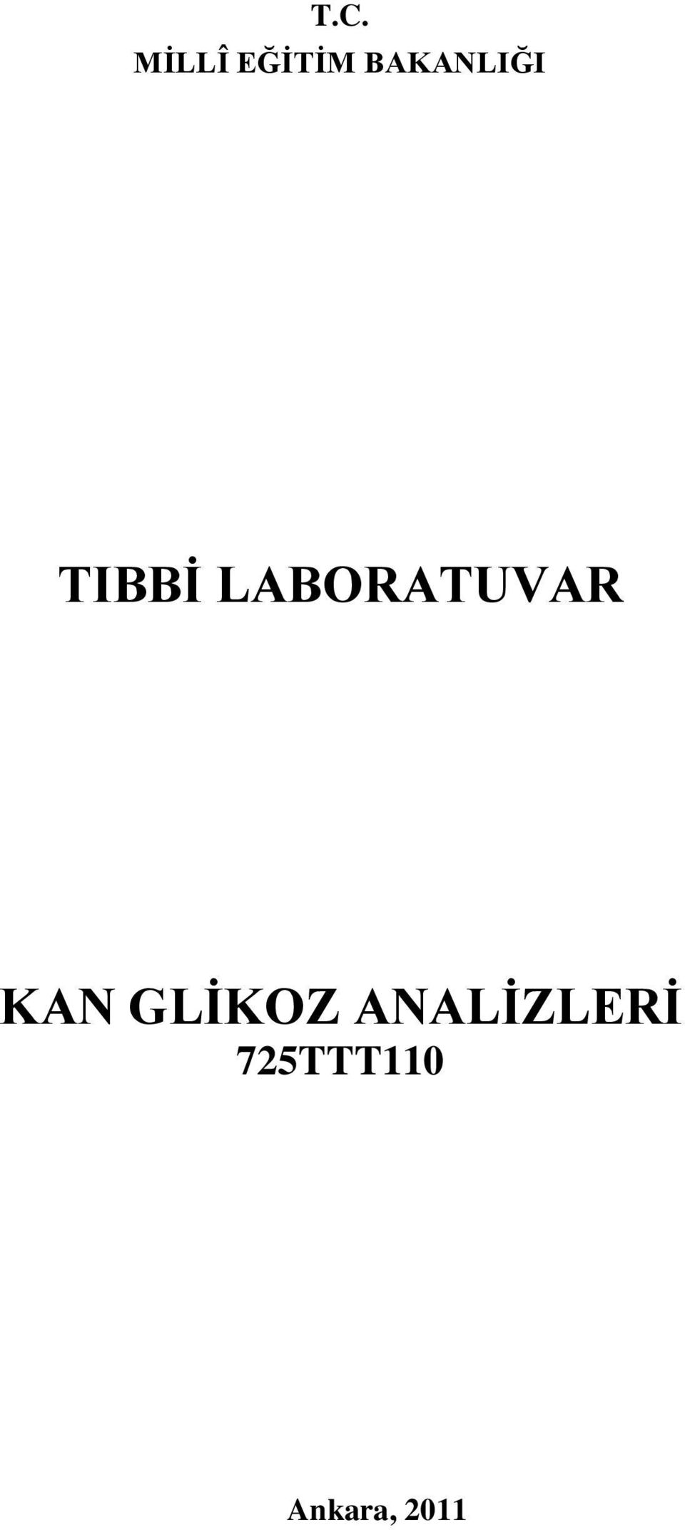 LABORATUVAR KAN GLĠKOZ