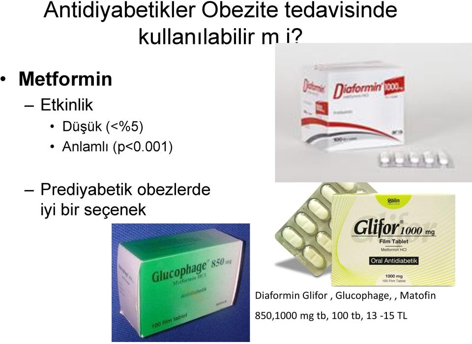 001) Prediyabetik obezlerde iyi bir seçenek Diaformin