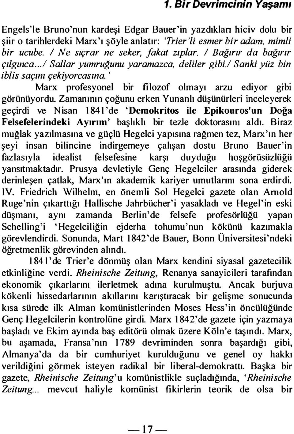 ' Marx profesyonel bir filozof olmayı arzu ediyor gibi görünüyordu.