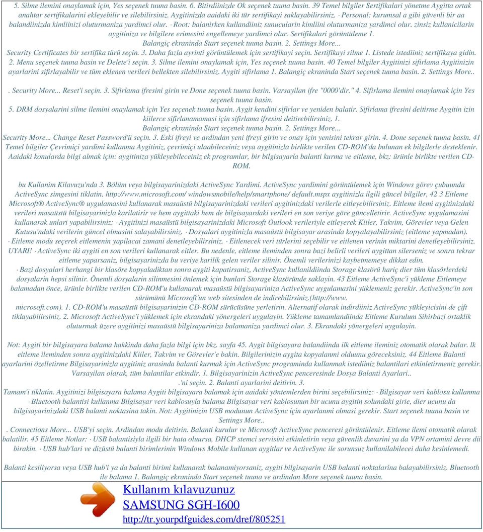 Personal: kurumsal a gibi güvenli bir aa balandiinizda kimliinizi oluturmaniza yardimci olur. Root: balanirken kullandiiniz sunucularin kimliini oluturmaniza yardimci olur.