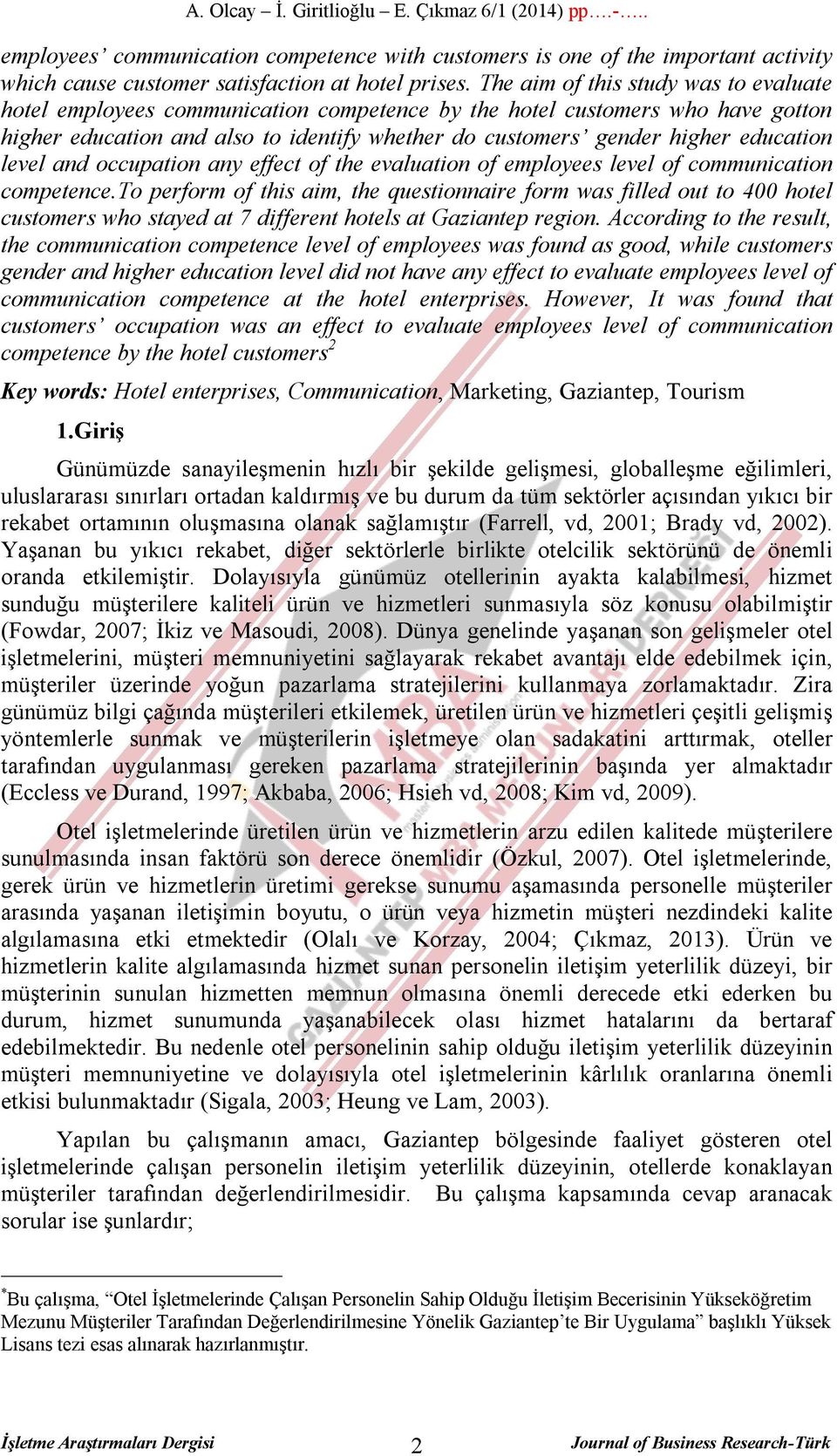 education level and occupation any effect of the evaluation of employees level of communication competence.