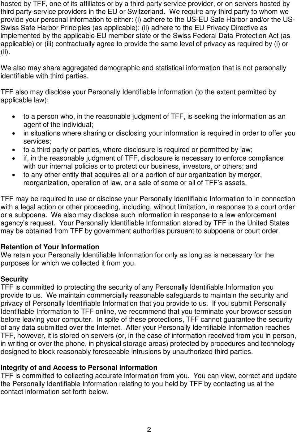 EU Privacy Directive as implemented by the applicable EU member state or the Swiss Federal Data Protection Act (as applicable) or (iii) contractually agree to provide the same level of privacy as