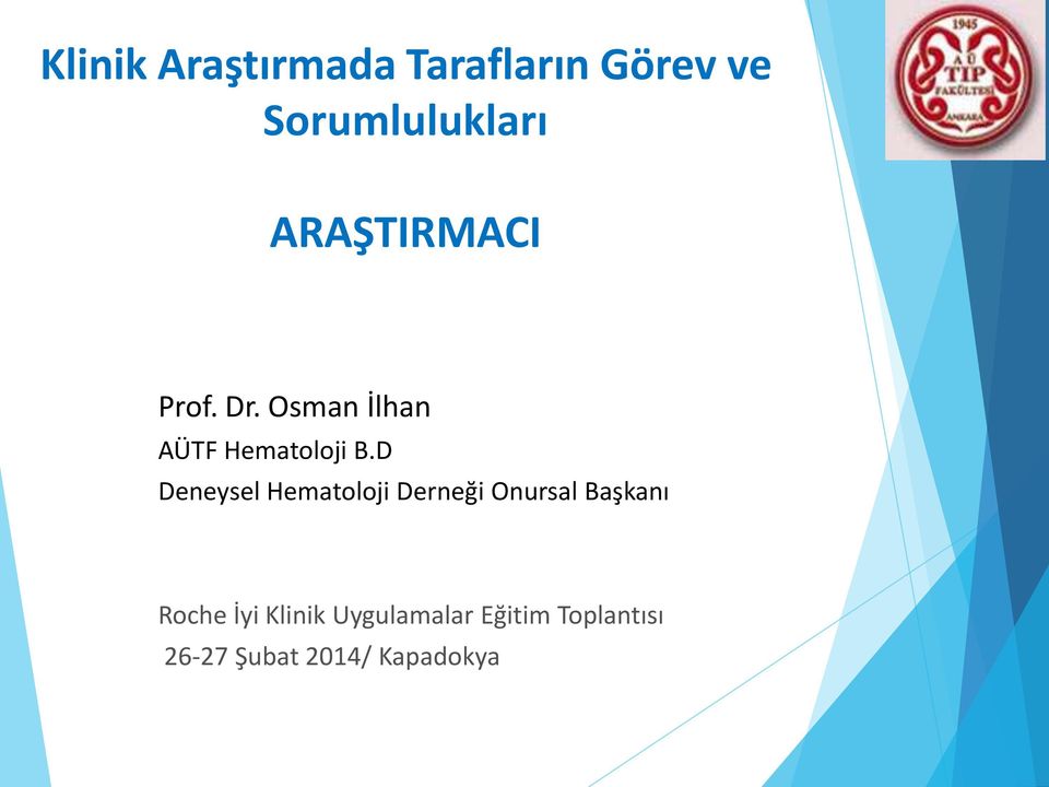 D Deneysel Hematoloji Derneği Onursal Başkanı Roche İyi